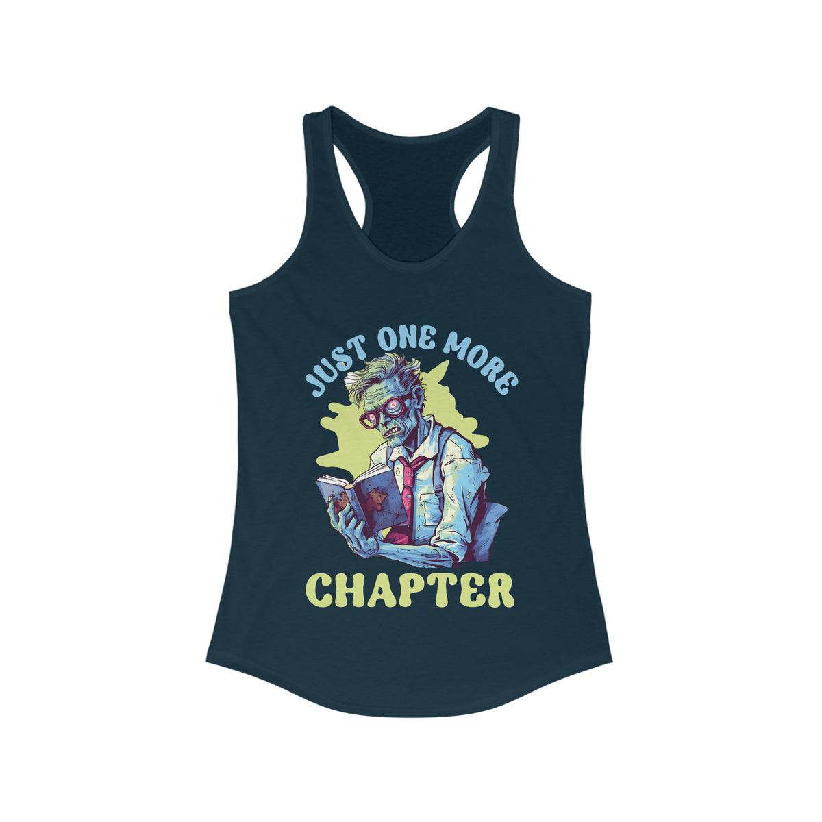 Just One More Chapter Zombie Shirt | Halloween Book Shirt | Book Lover shirt | Book Lover Gift | Women's Slim-fit Racerback Tank Top