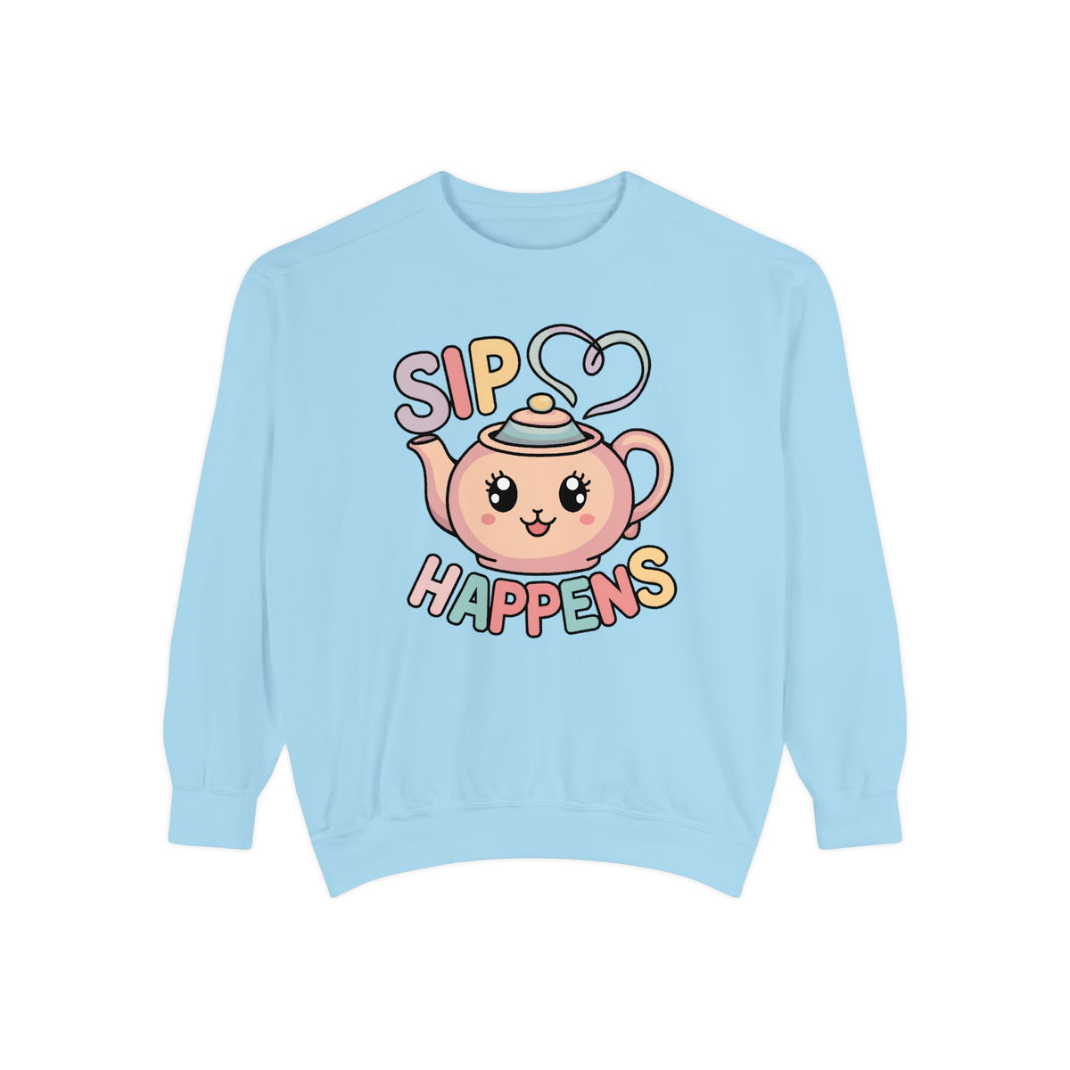 Sip Happens Karaii Tea Sweatshirt | Tea Lover Shirt | Unisex Garment-Dyed Sweatshirt