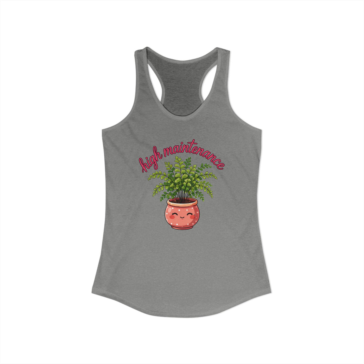 High Maintenance Maidenhair Fern Gardening Shirt | Plant Lover Gift | Women's Slim Fit Ideal Racerback Tank Top