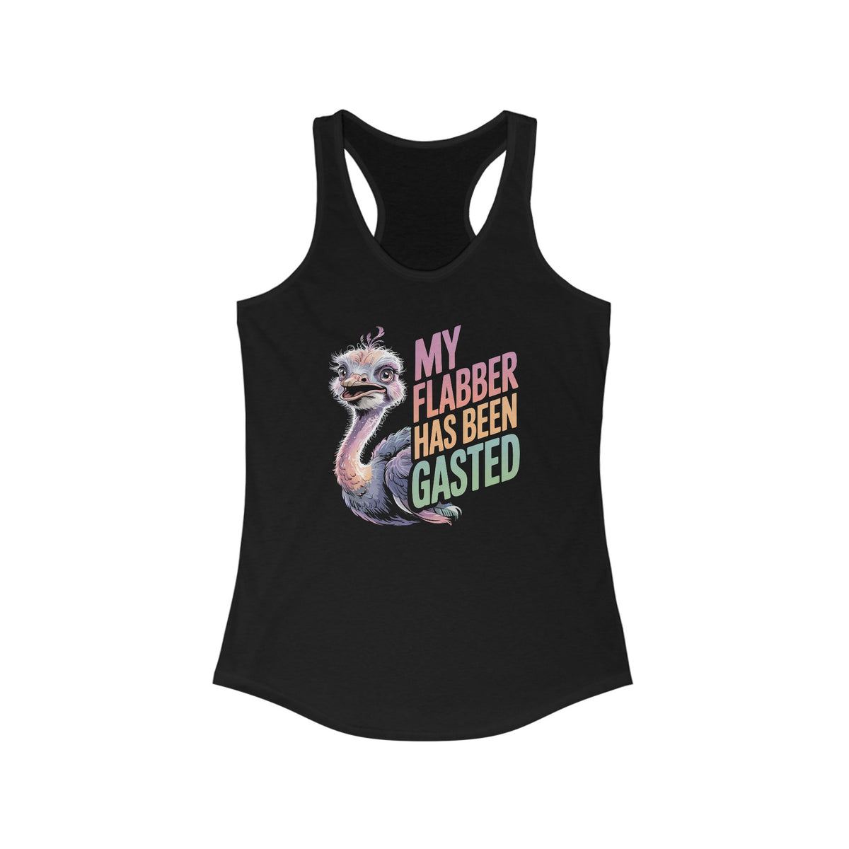 Flabber Has Been Gasted Funny Ostrich Shirt | Flabbergasted Funny Bird Pun Shirt | British Slang | Women's Slim-fit Racerback Tank Top