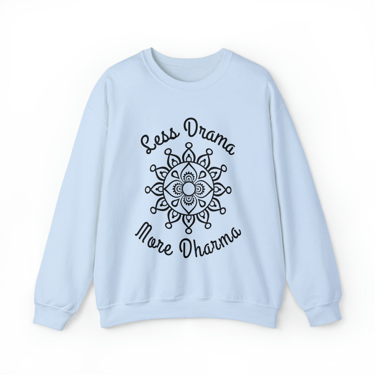 Less Drama More Dharma Funny Yoga Shirt | Yoga Lover Meditation Gift | Unisex Crewneck Sweatshirt
