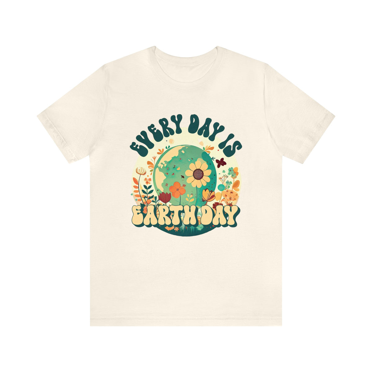 Every Day Is Earth Day Shirt | Mother Earth Flower shirt | Nature Shirt | Gift For Her | Super Soft Shirt | Unisex Jersey T-shirt