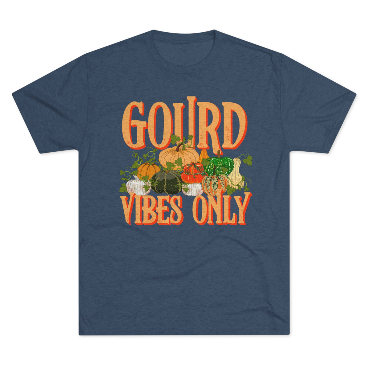 Gourd Vibes Only Fall Vibes Pumpkin Shirt | Thanksgiving Shirt | Unisex Tri-Blend Crew Tee