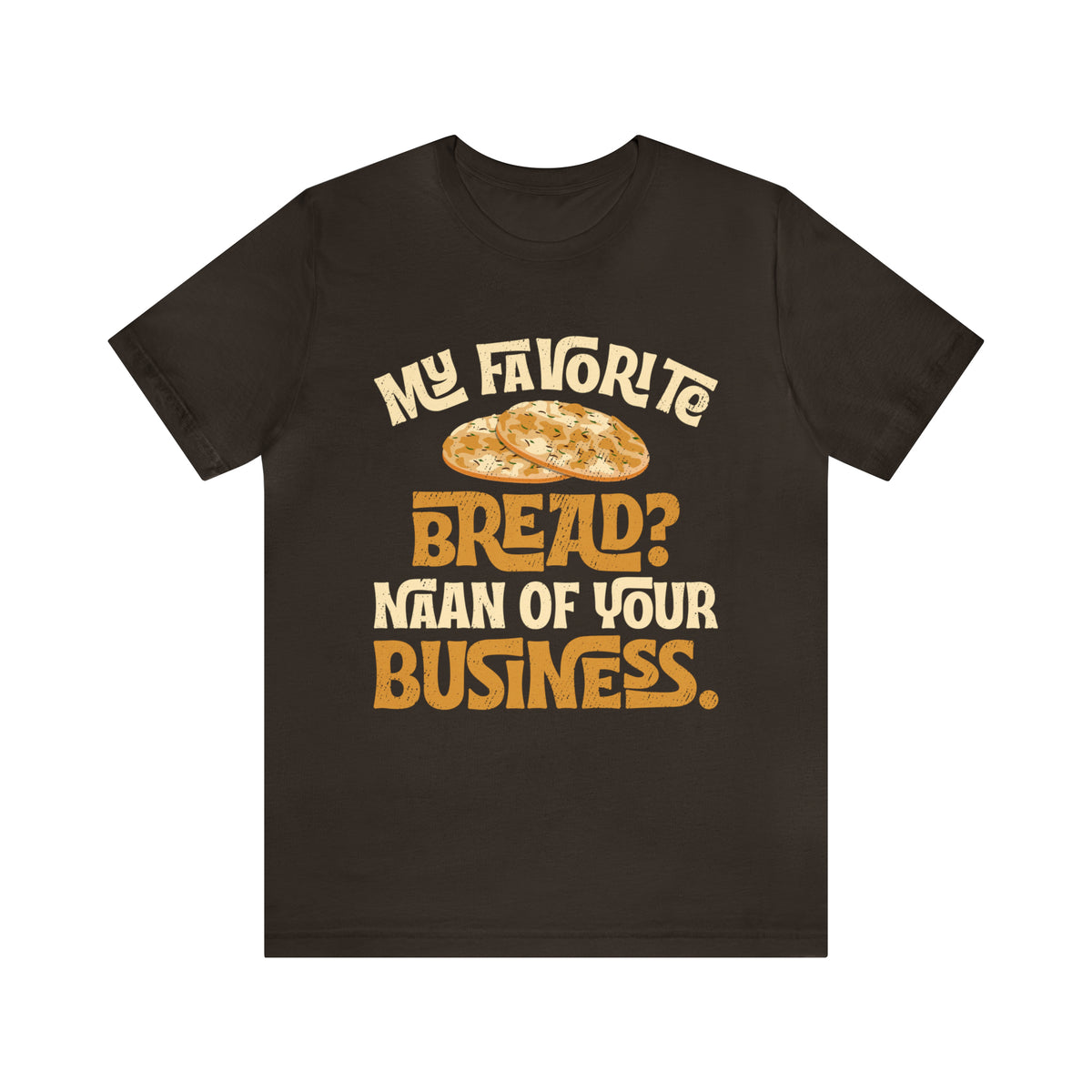 Funny Naan Bread Indian Food Bread Shirt | Indian Gift | Unisex Jersey T-shirt