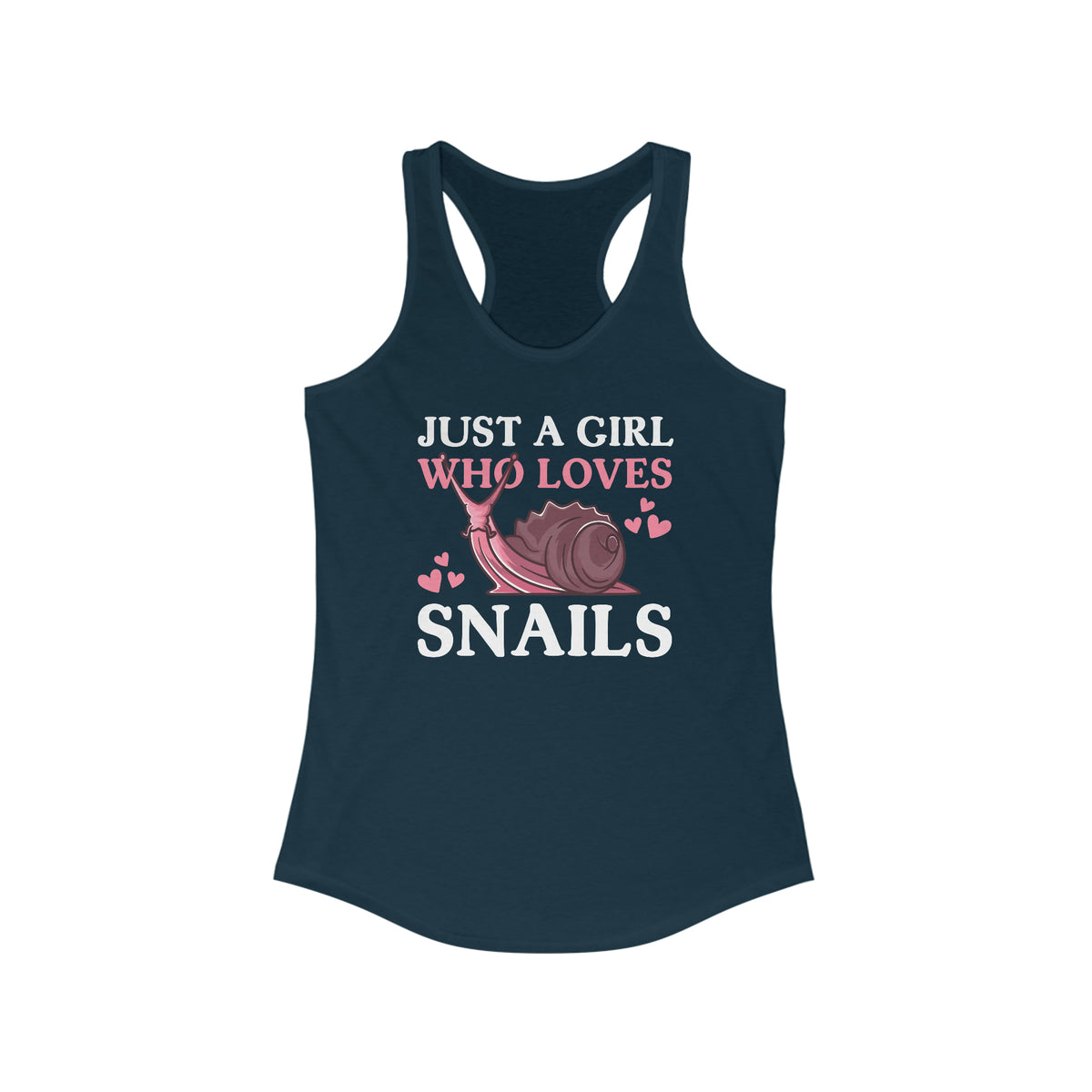 Just a Girl Who Loves Snails Fun Snail Shirt | Snail Gifts | Women's Ideal Racerback Tank