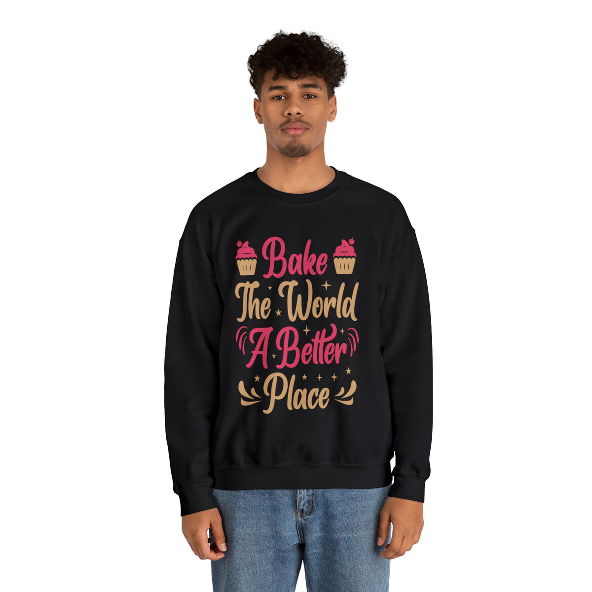 Bake the World a Better Place Baking Shirt | Baker Gifts | Unisex Crewneck Sweatshirt