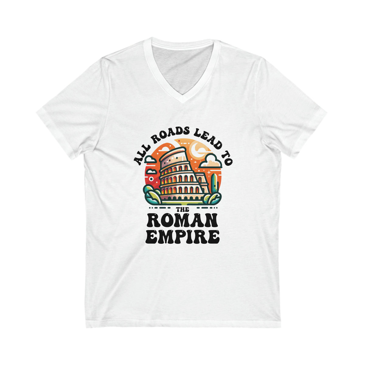 Funny Roman Empire Shirt | Italy Colosseum World Traveler Gift | Italian Rome Shirt | Unisex Jersey V-Neck T-shirt