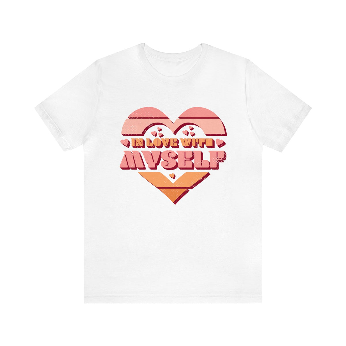 In Love With Myself Affirmation Shirt | Valentines Day Shirt | Gift For Her | Unisex Jersey T-shirt