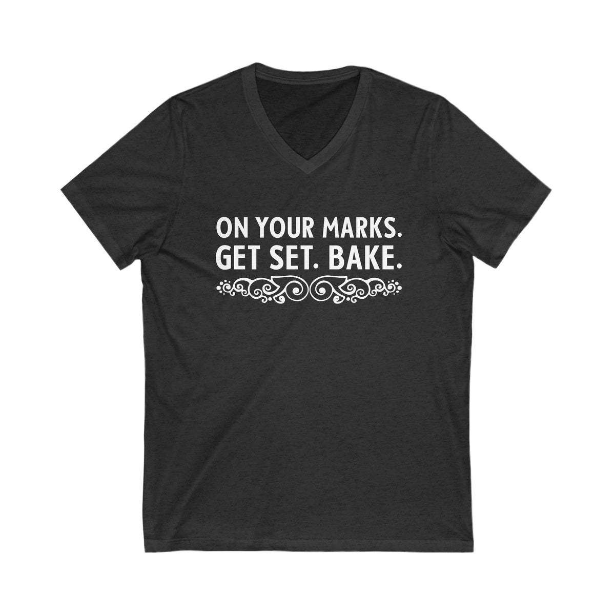 On Your Marks Get Set British Baking Shirt | Christmas Baker Gifts | British Version | Unisex Jersey Short Sleeve V-Neck T-shirt