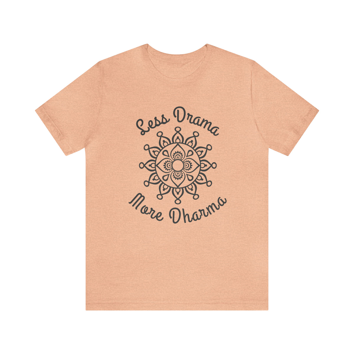 Less Drama More Dharma Funny Yoga Shirt | Yoga Lover Meditation Gift | Unisex Jersey T-shirt