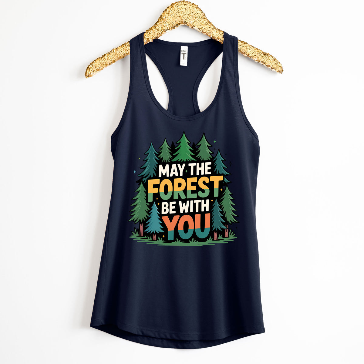 May The Forest Be With You Camping Shirt | Pine Tree Nature Gift | Funny Hiking T-shirt | Racerback Tank Top