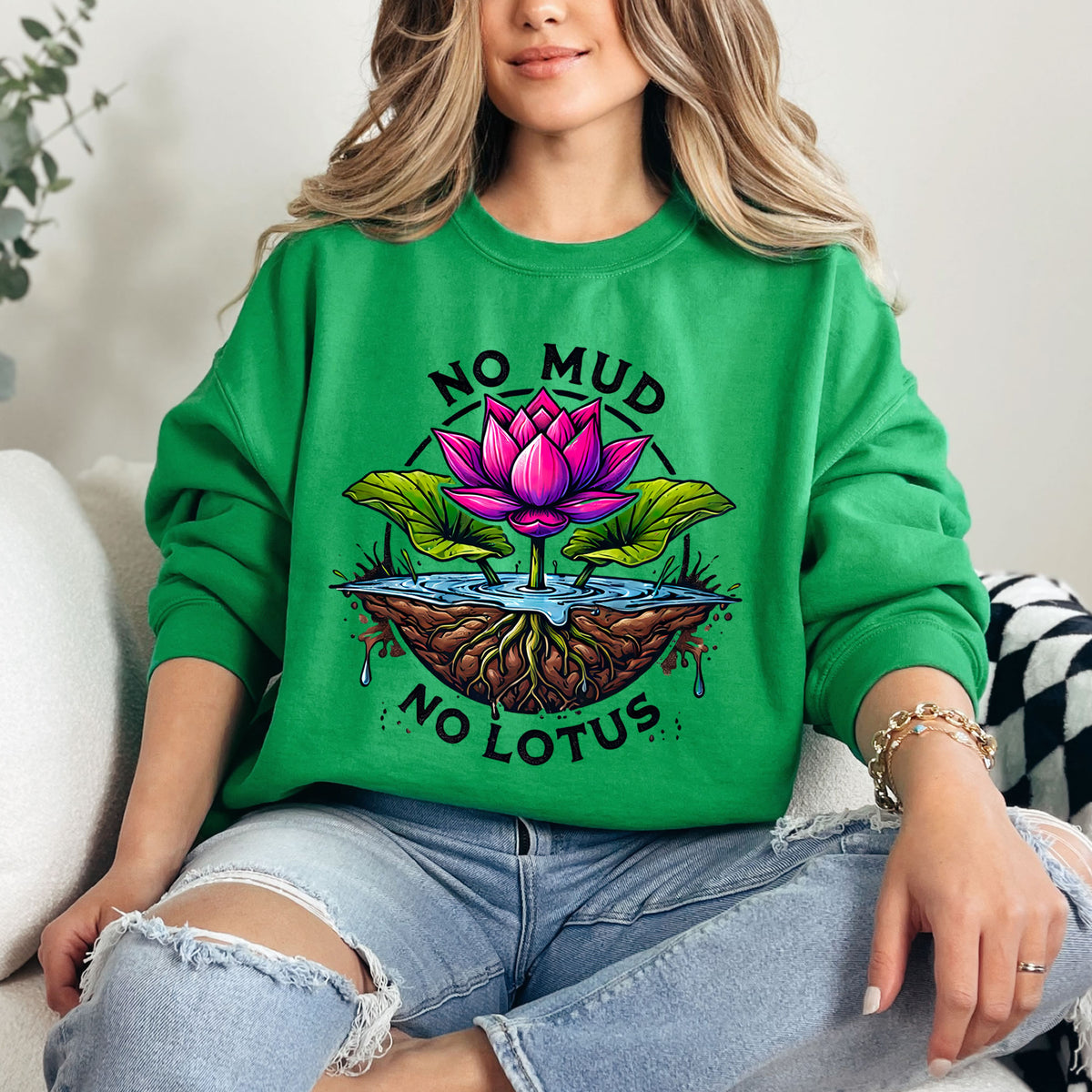 No Mud No Lotus Inspirational Quote Shirt | Irish Green Sweatshirt