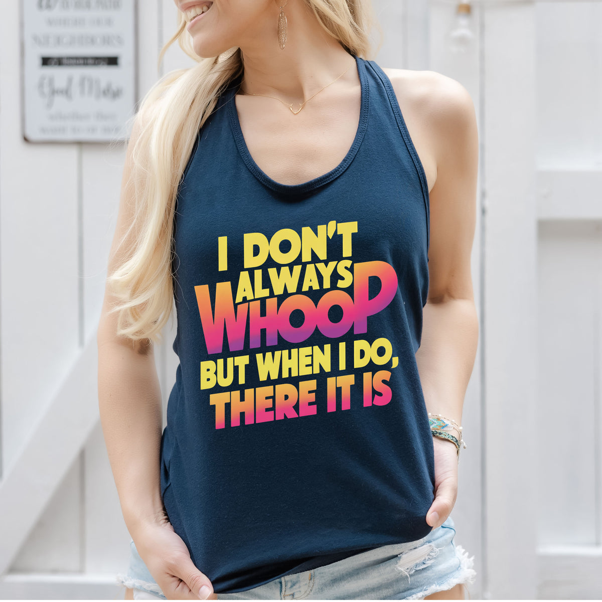 I Dont Always Whoop Funny Meme Shirt | Navy Blue racerback tank Top