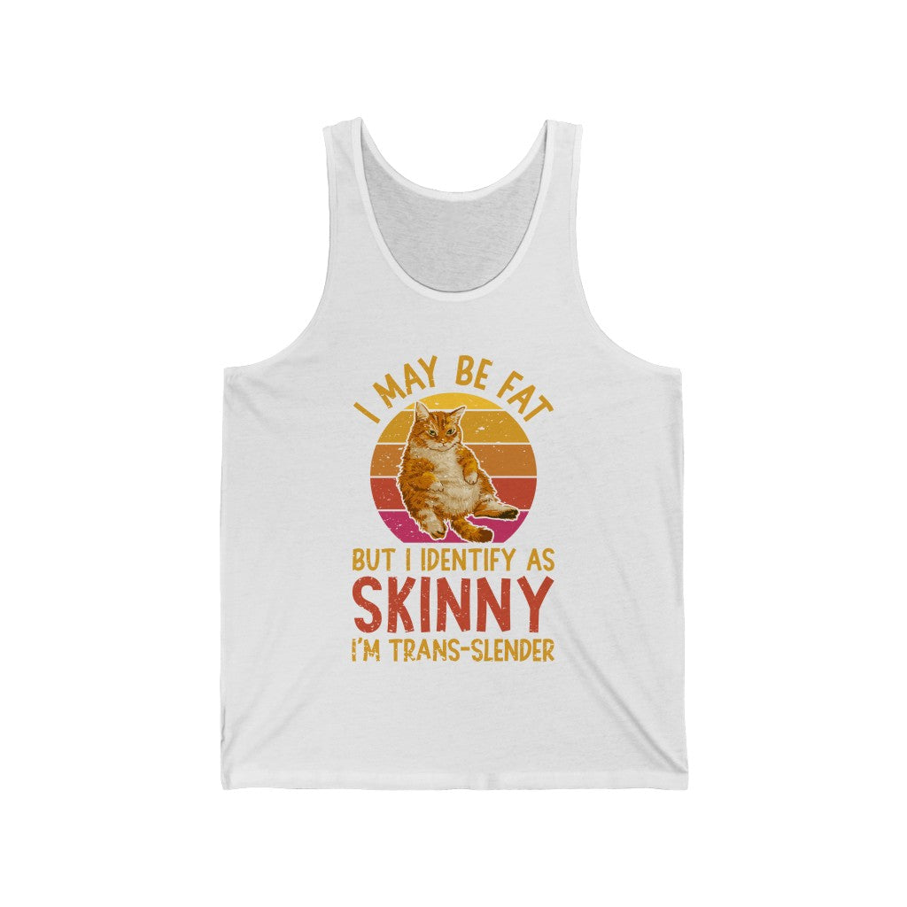 Trans-slender Fat Cat Funny Cat Lover Shirt | Anti Diet Culture Gift | Unisex Jersey Tank Top