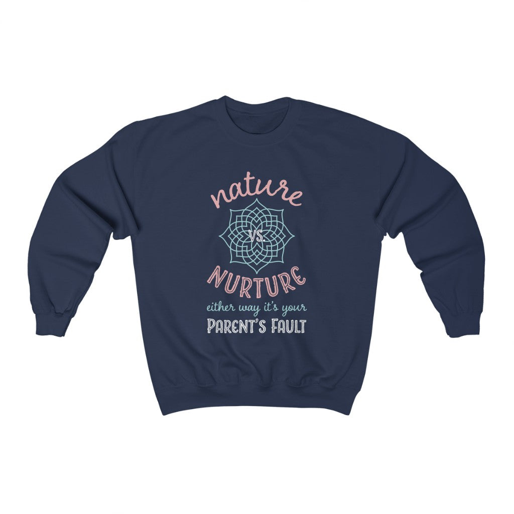 Nature Vs Nurture Funny Psychology Shirt | Psychologist College Gift | Unisex Crewneck Sweatshirt