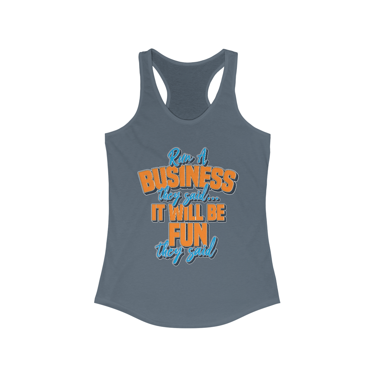 Run a Business Entrepreneur Gift For Her | Entrepreneur Shirt | Boss Gift for Her | Women's Slim-fit Racerback Tank Top