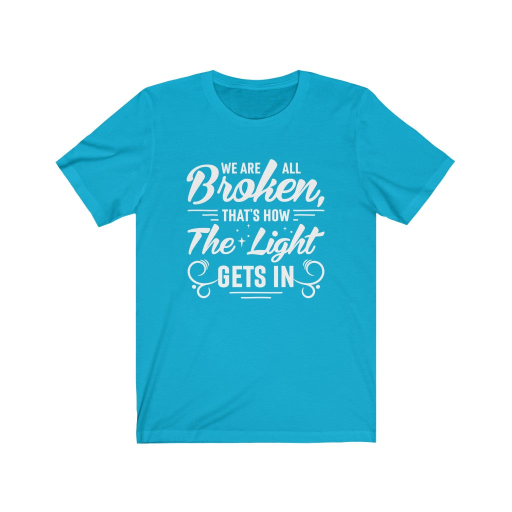 Broken School Psychology Counselor Shirt | Positive Quote Graphic tees | Unisex Jersey T-shirt