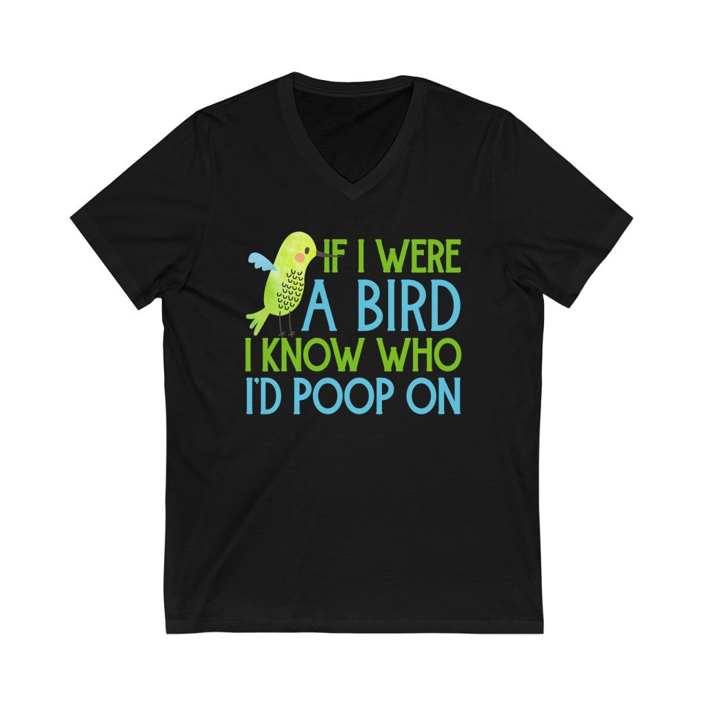 Bird Poop Funny Sarcastic Bird Lover Shirt | Cute Bird Gift | Unisex Jersey V-neck T-shirt
