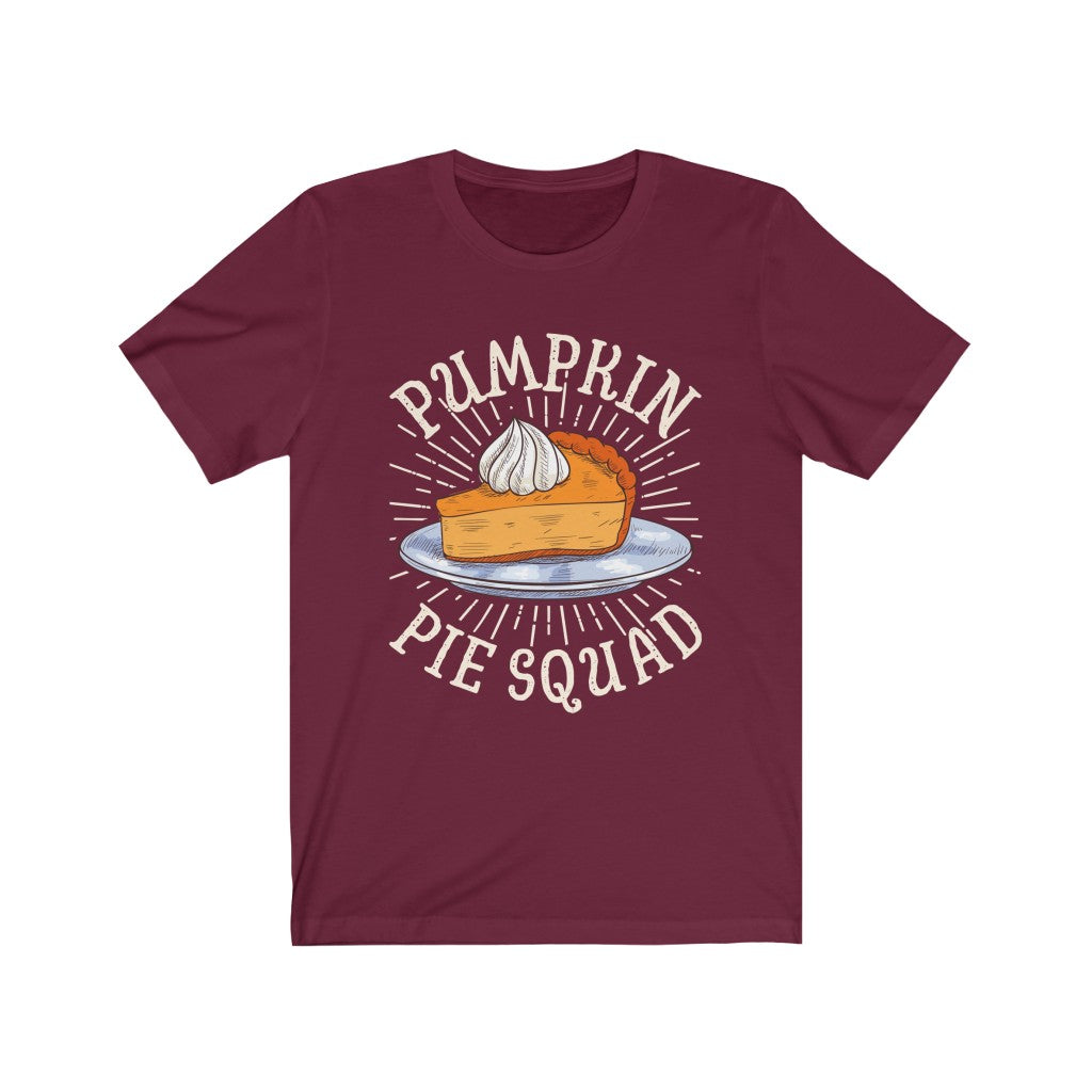 Pumpkin Pie Squad Goals Funny Fall Shirt | Thanksgiving Holiday | Bella Canvas Unisex Jersey T-shirt