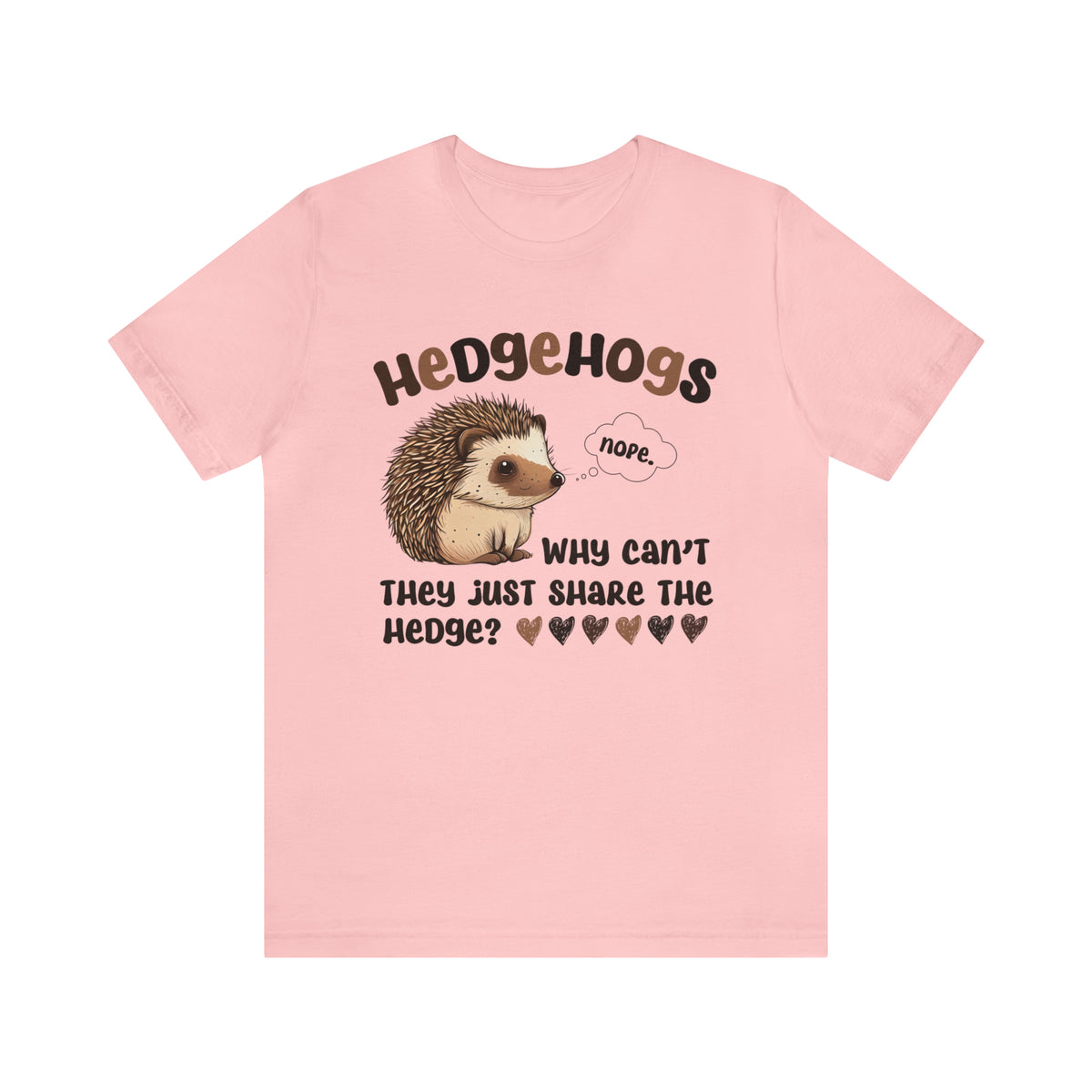 Funny Hedgehog Shirt | Hedgehog Gifts | Animal Lover Shirt | Cute Hedgehog Shirt | Unisex Jersey T-shirt