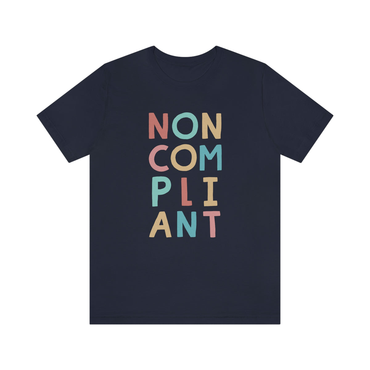 Noncompliant Protest Shirt | Co-worker Gift For Her | Minimalist Shirt | Quirky Gifts | Unisex Jersey T-shirt