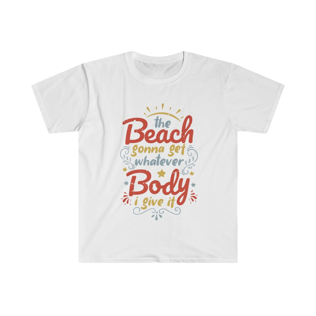 Beach Body Anti Diet Culture Funny Shirt | Beach Bum Gift | Unisex Soft Style T-Shirt