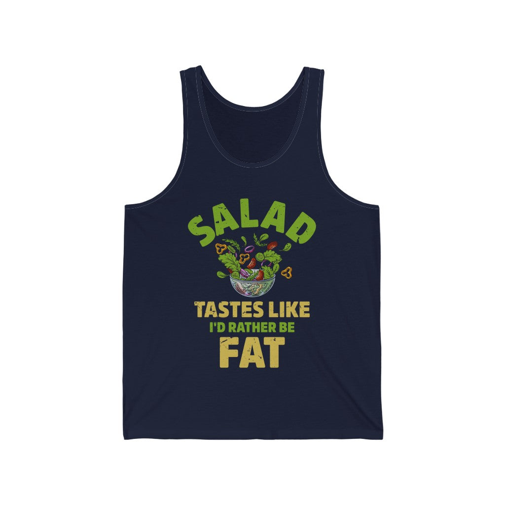 I'd Rather Be Fat Funny Salad Diet Shirt | Anti Diet Culture Gift | Unisex Jersey Tank Top