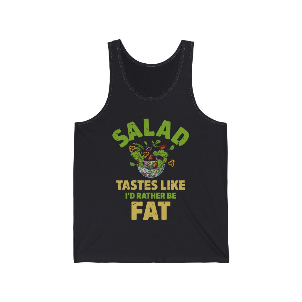 I'd Rather Be Fat Funny Salad Diet Shirt | Anti Diet Culture Gift | Unisex Jersey Tank Top