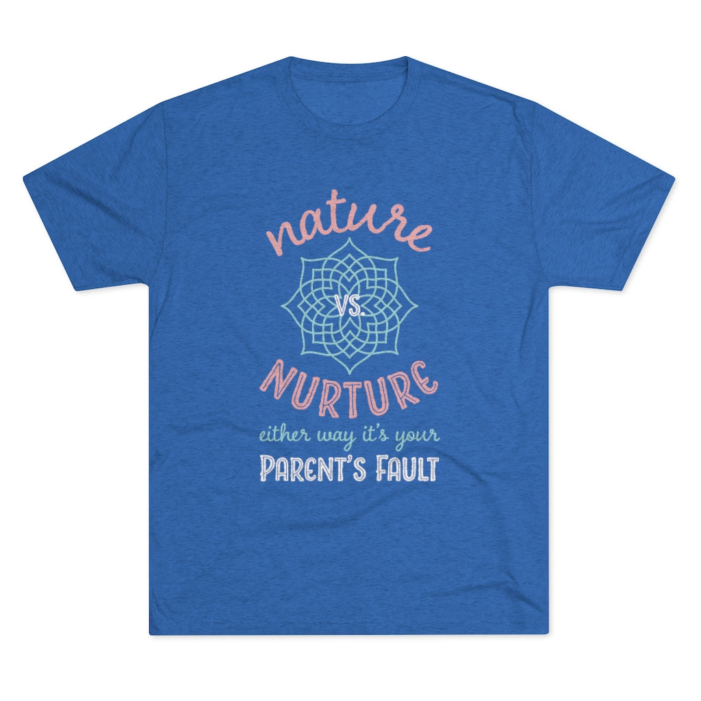 Nature Vs Nurture Funny Psychology Shirt | Psychologist College Gift | Men's  Tri-blend T-shirt