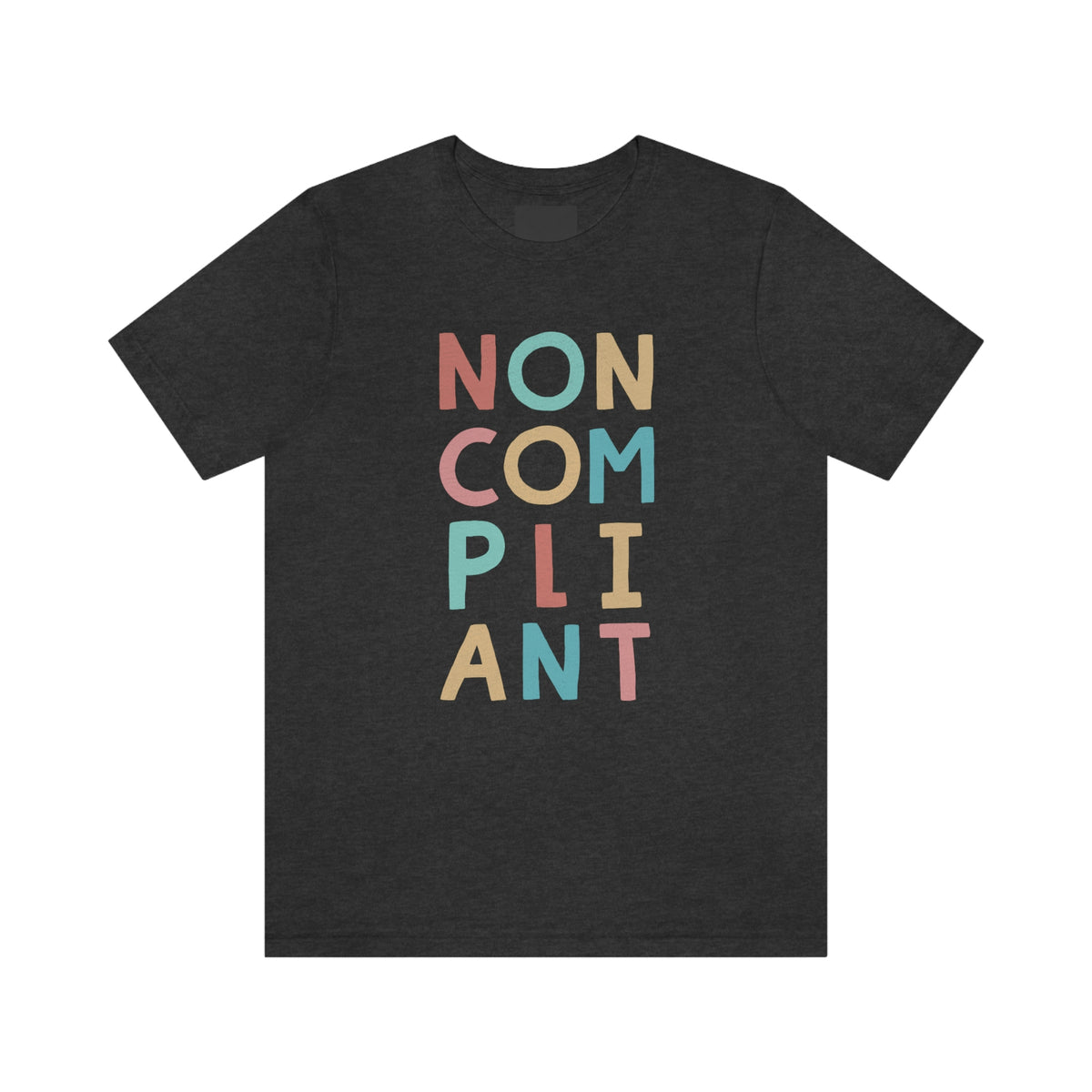 Noncompliant Protest Shirt | Co-worker Gift For Her | Minimalist Shirt | Quirky Gifts | Unisex Jersey T-shirt