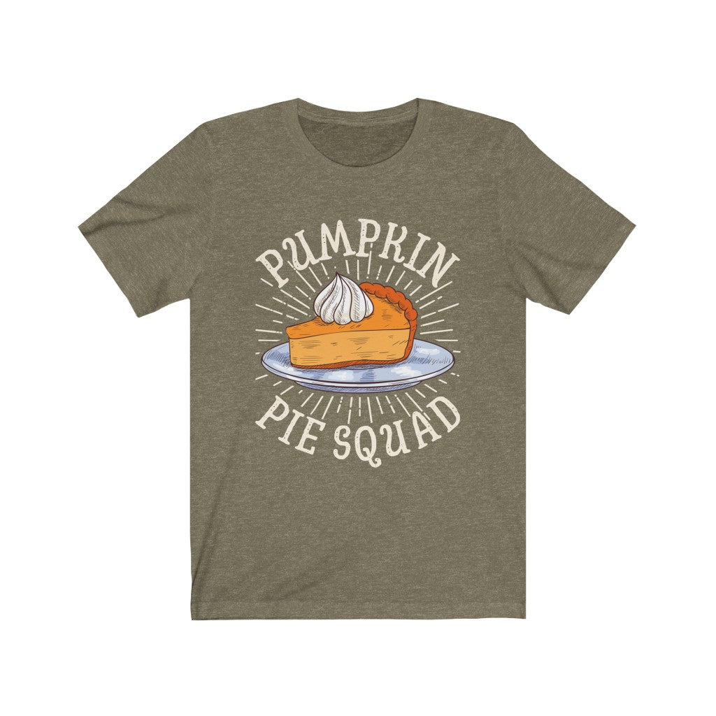 Pumpkin Pie Squad Goals Funny Fall Shirt | Thanksgiving Holiday | Bella Canvas Unisex Jersey T-shirt