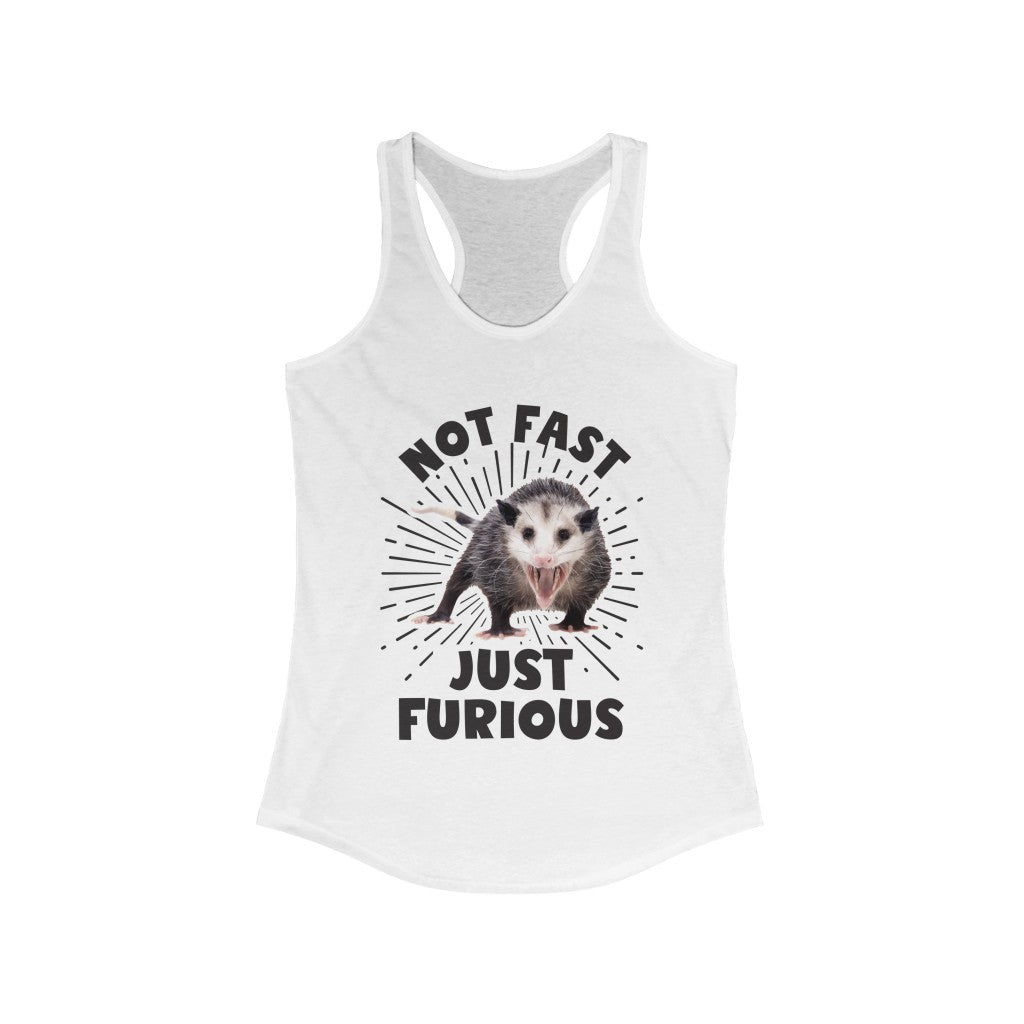 Not Fast and Furious Funny Possum Shirt | Funny Nature Lover Gift | Women's Slim-fit Racerback Tank Top