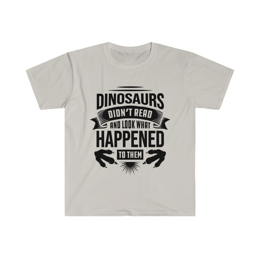 Dinosaur Didn't Read Book Worm Reading Shirt | Library Gift | Unisex Soft Style T-Shirt