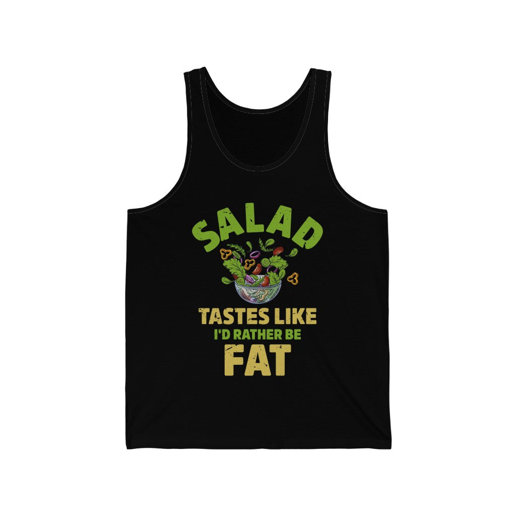I'd Rather Be Fat Funny Salad Diet Shirt | Anti Diet Culture Gift | Unisex Jersey Tank Top
