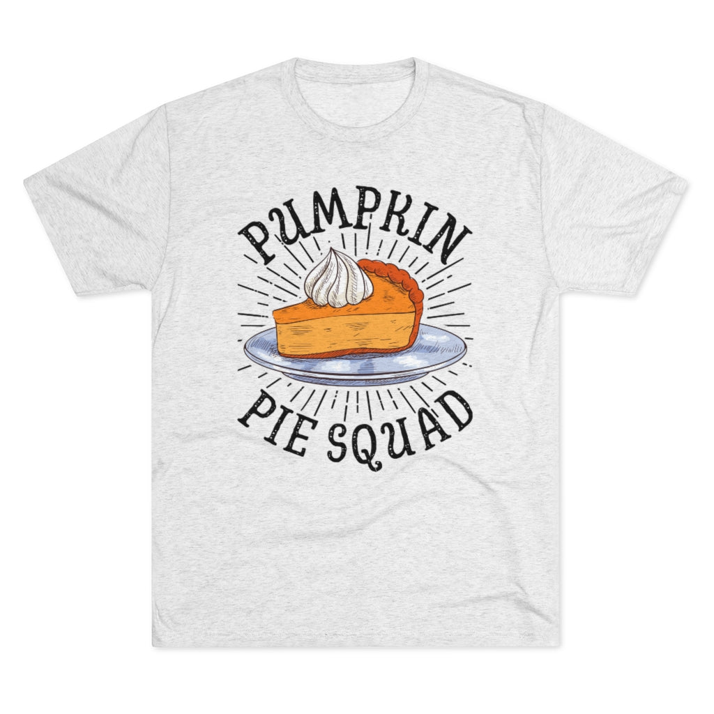 Pumpkin Pie Squad Goals Funny Fall Shirt | Thanksgiving Holiday Shirt | Men's Tri-blend T-shirt