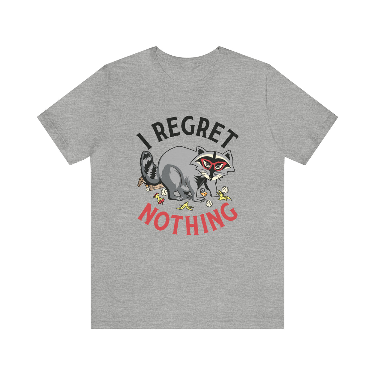 I Regret Nothing Funny Raccoon Shirt | Weird Gifts | Raccoon Gifts | Unisex Jersey T-shirt