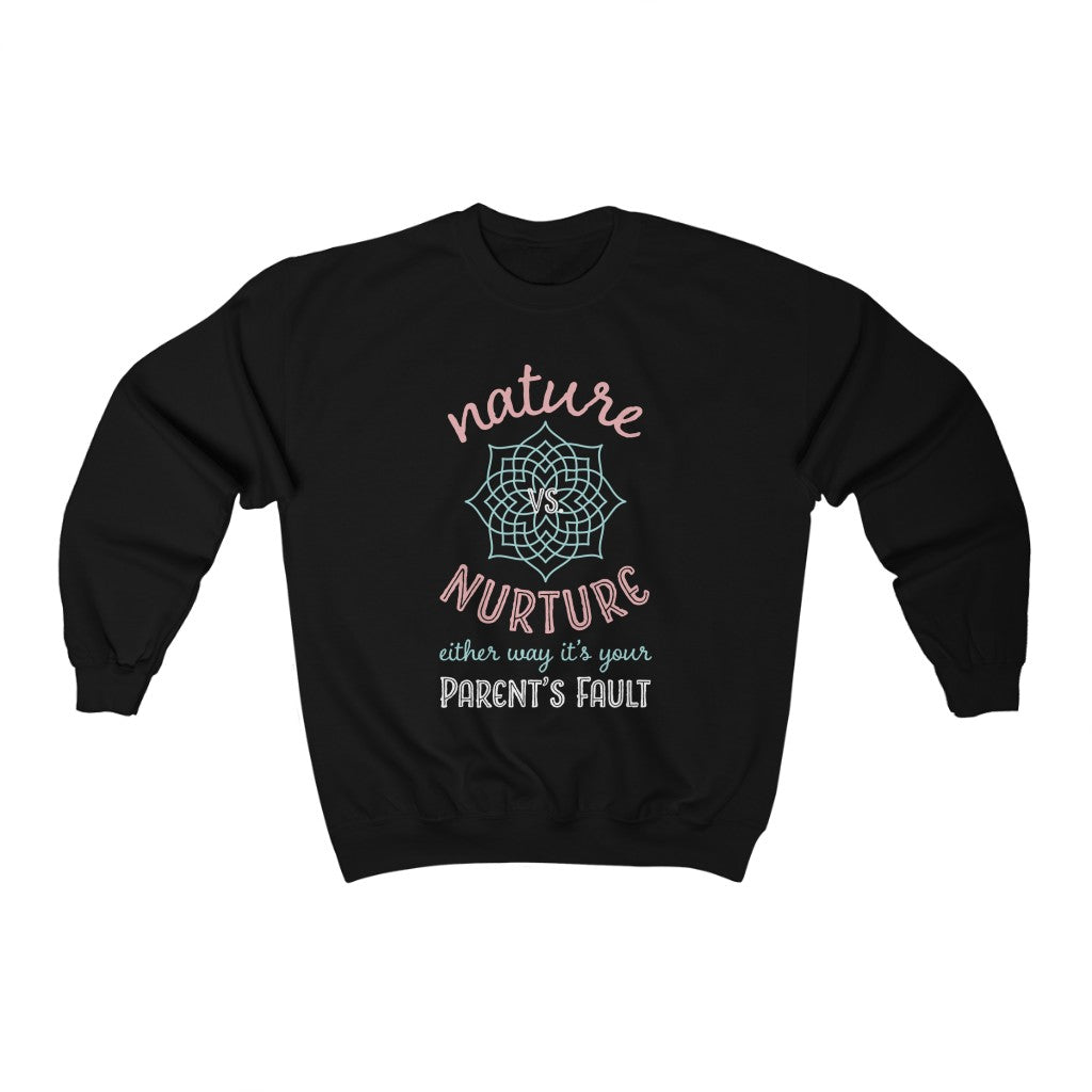 Nature Vs Nurture Funny Psychology Shirt | Psychologist College Gift | Unisex Crewneck Sweatshirt