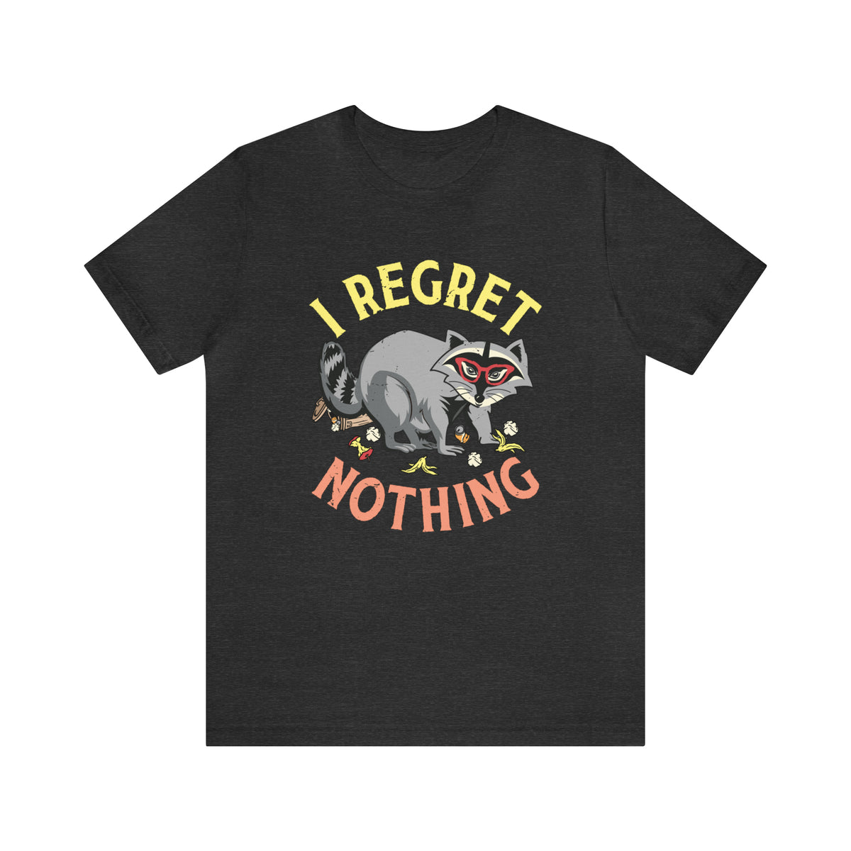 I Regret Nothing Funny Raccoon Shirt | Weird Gifts | Raccoon Gifts | Unisex Jersey T-shirt