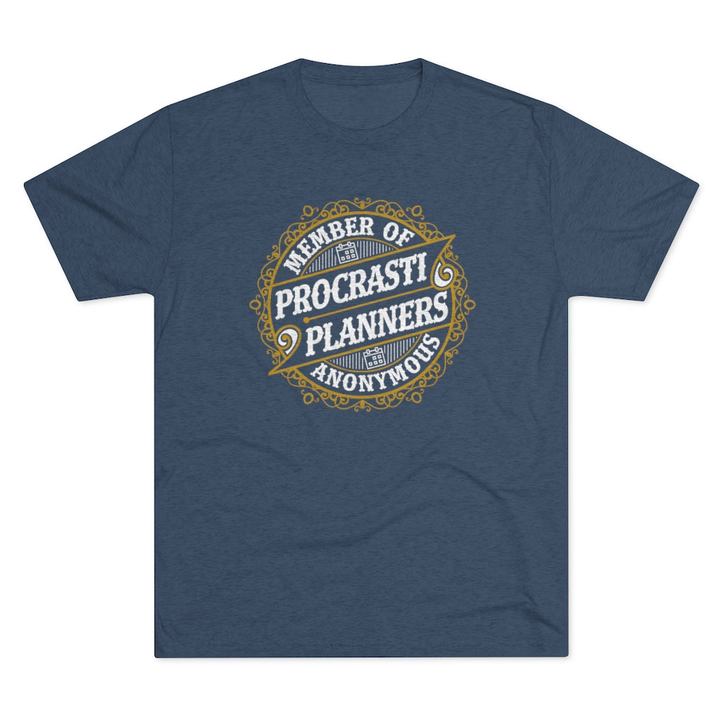 Procrastiplanner Funny Entrepreneur Shirt | Planning to Prosper Gift | Men's Tri-blend T-shirt