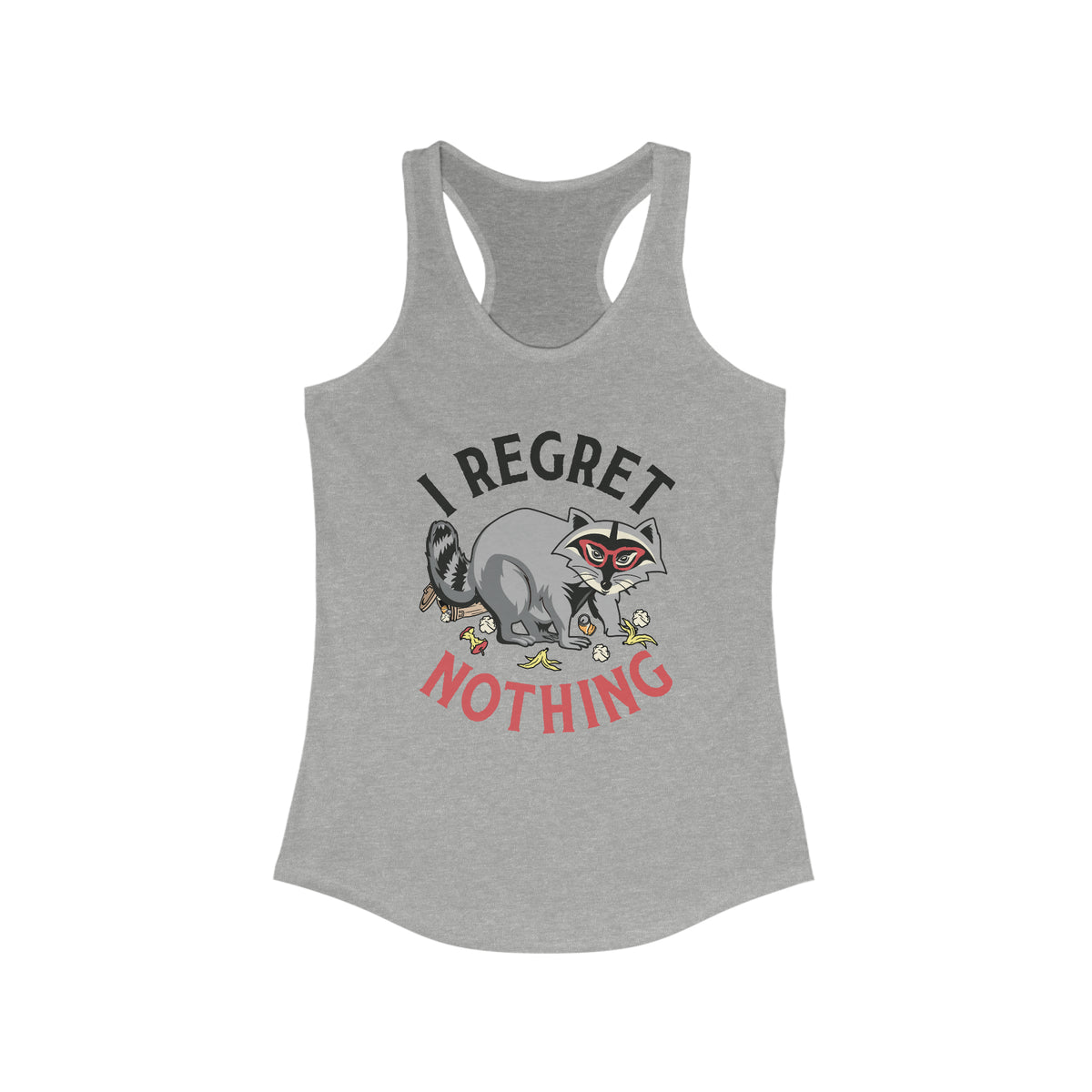 I Regret Nothing Funny Raccoon Shirt | Weird Gifts | Raccoon Gifts | Women's Slim-fit Racerback Tank Top