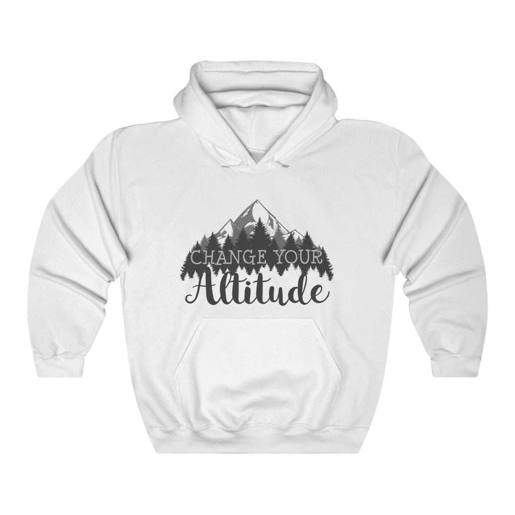 Change Your Altitude Hiking Adventure Shirt | Camping Motivational | Unisex Hooded Sweatshirt