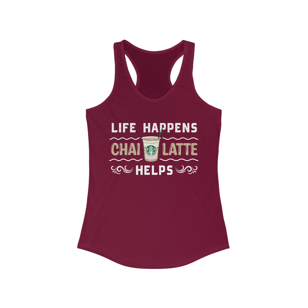 Life Happens Iced Chai Latte Chai Tea Shirt | Tea Lover Gift | Women's Slim-fit Racerback Tank Top