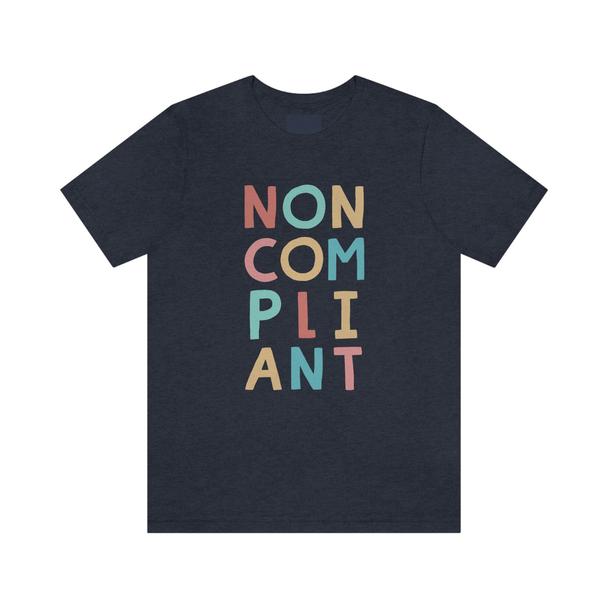 Noncompliant Protest Shirt | Co-worker Gift For Her | Minimalist Shirt | Quirky Gifts | Unisex Jersey T-shirt