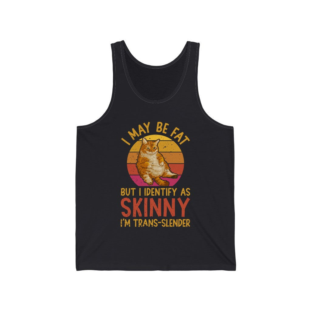 Trans-slender Fat Cat Funny Cat Lover Shirt | Anti Diet Culture Gift | Unisex Jersey Tank Top