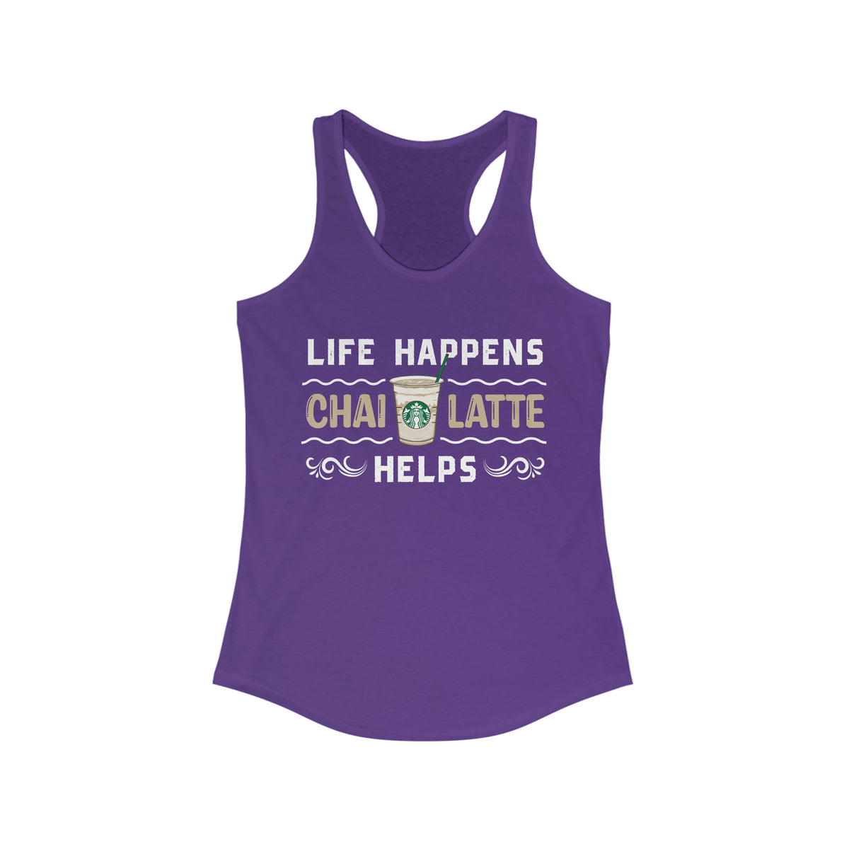 Life Happens Iced Chai Latte Chai Tea Shirt | Tea Lover Gift | Women's Slim-fit Racerback Tank Top