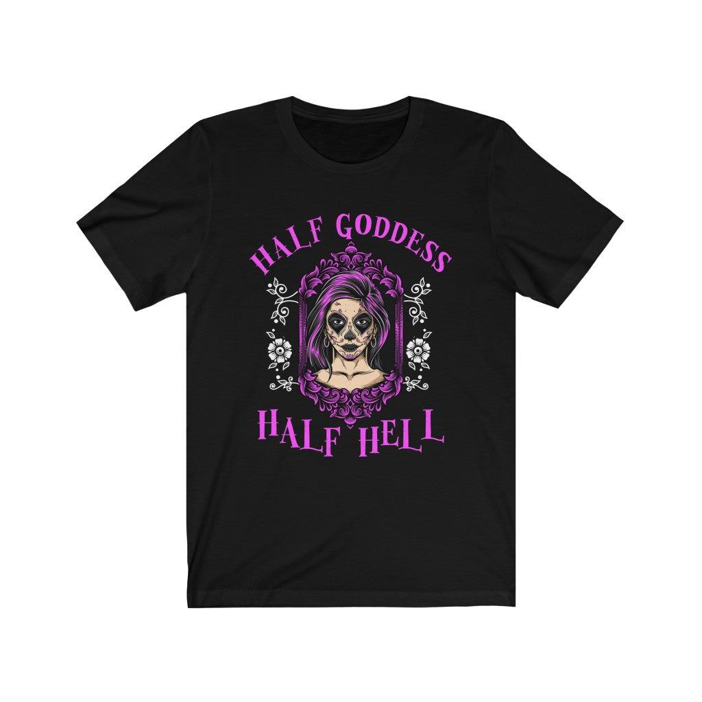 Half Goddess Half Hell Halloween Witch Shirt | Sugar Skull Witch Gift | Unisex Jersey T-shirt