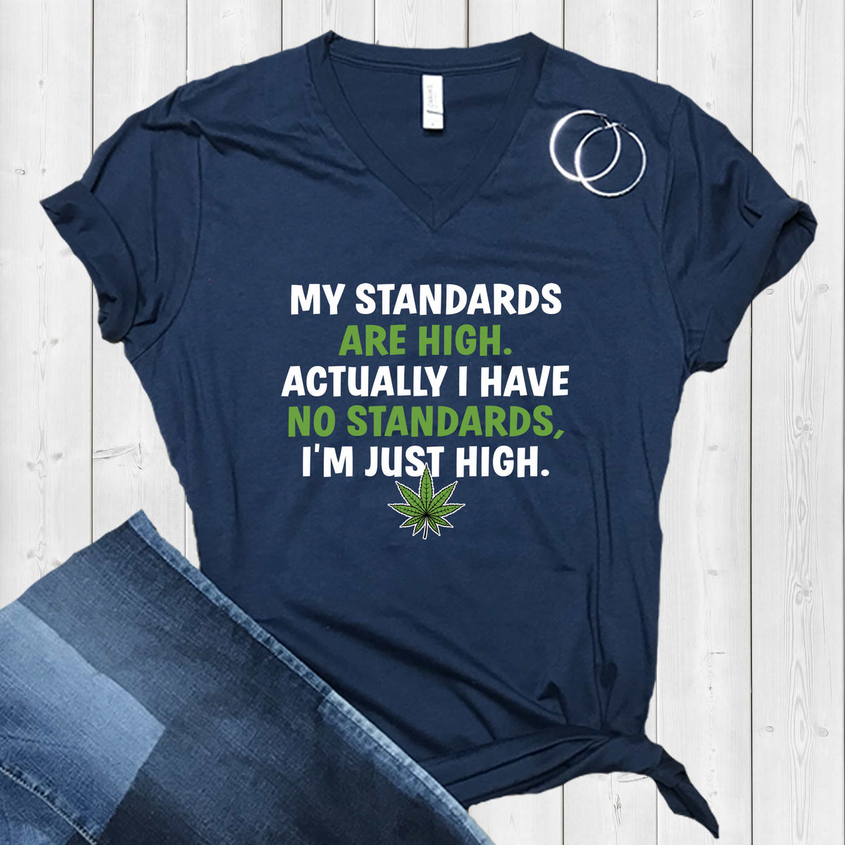 High Standards Funny Weed Smoker Shirts | High Times Weed Gift | Unisex Jersey V-neck T-shirt