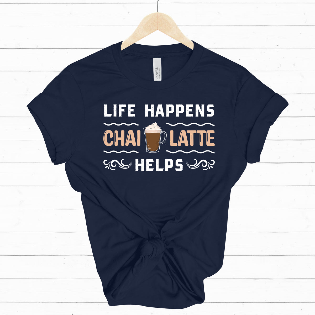 Life Happens Chai Latte Helps Chai Tea Shirt | Tea Lover Gift  | Unisex Jersey T-shirt