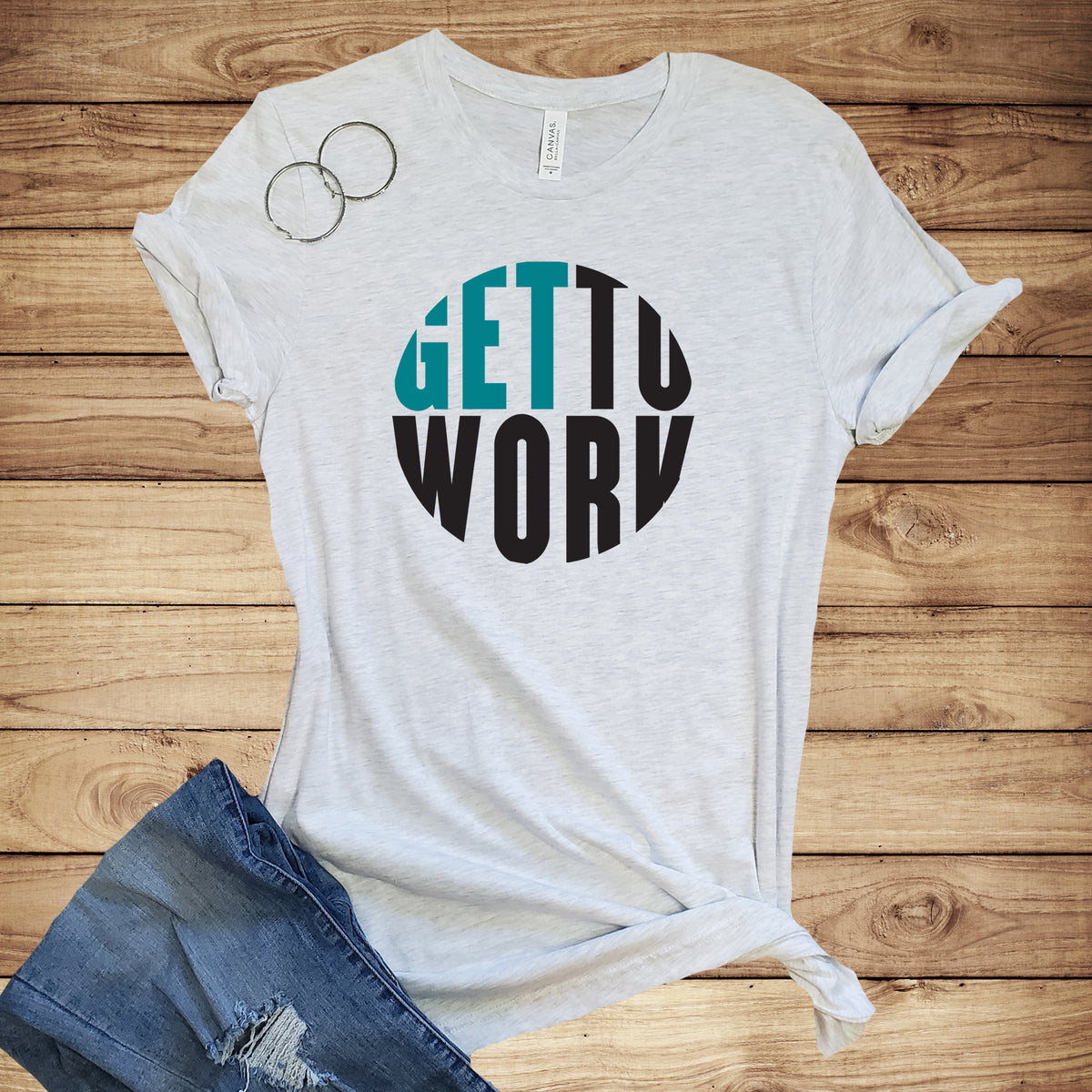 Get To Work Working Out Shirt | Gym Rat Entrepreneur Gift | Unisex Jersey T-shirt