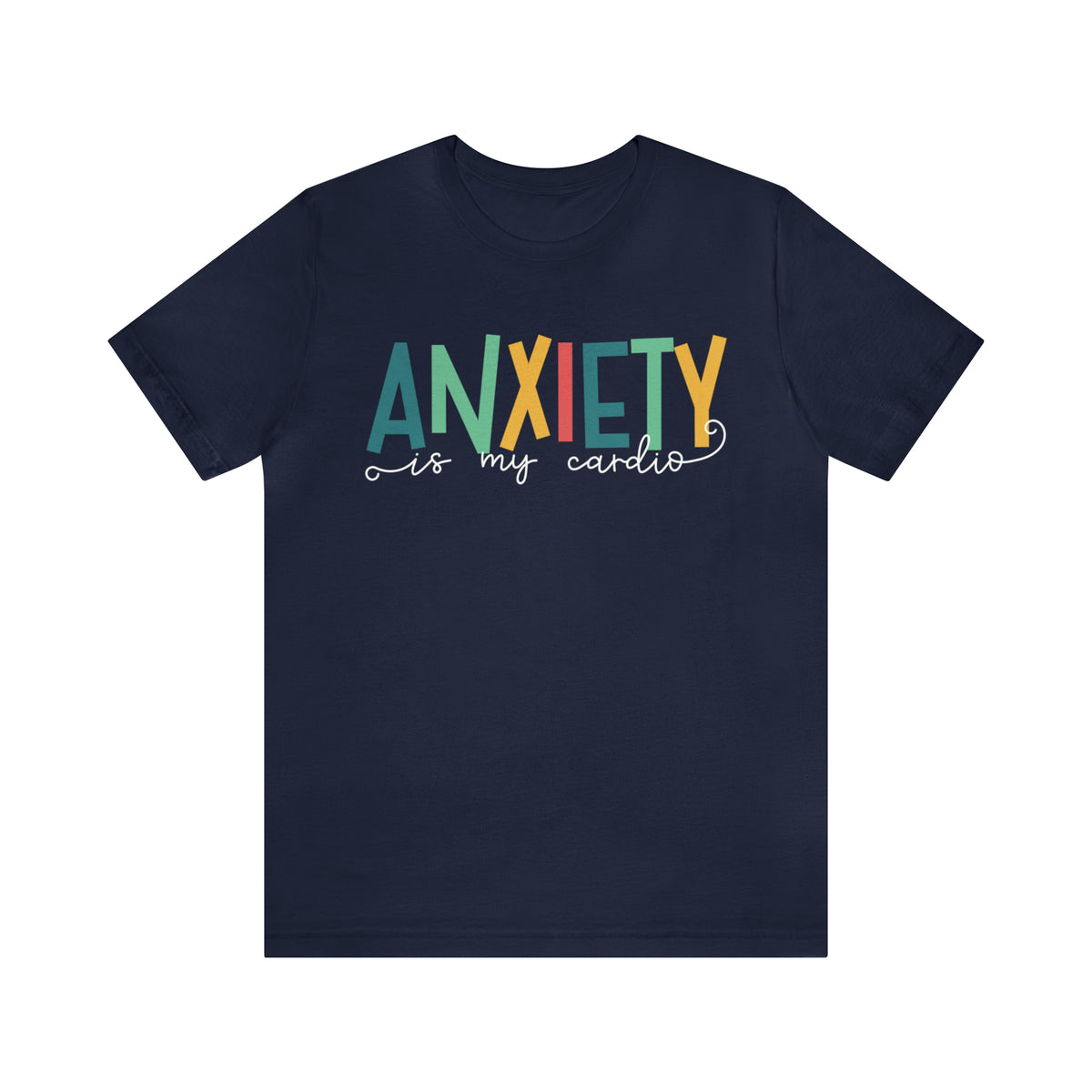 Anxiety Is My Cardio Anxiety Shirt | Funny Mental Health Shirt | Counselor Shirt | Gift For Her | Unisex Jersey T-shirt